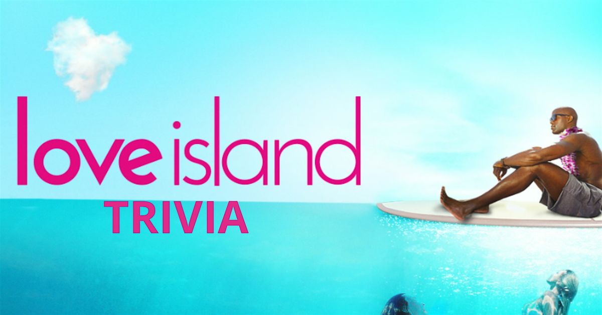 Love Island Trivia