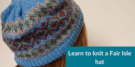 Learn to knit a Fair Isle hat
