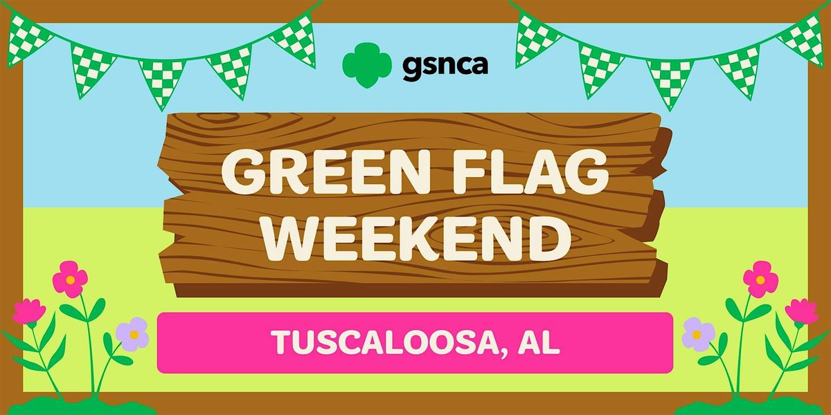 Tuscaloosa- Green Flag Weekend