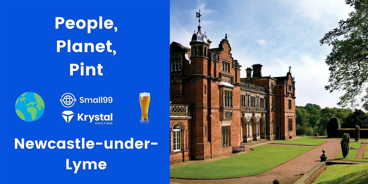 Newcastle-under-Lyme-Small99's People, Planet, Pint\u2122: Sustainability Meetup