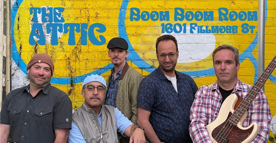 The Attic & The Bay Bridge Beat - No cover - at the Boom Boom Room
