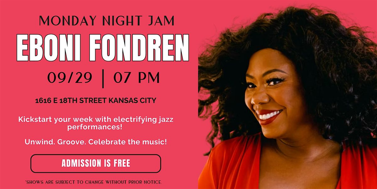 Monday Night Jam Session: Eboni Fondren