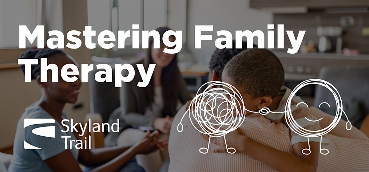 Mastering Family Therapy Workshop