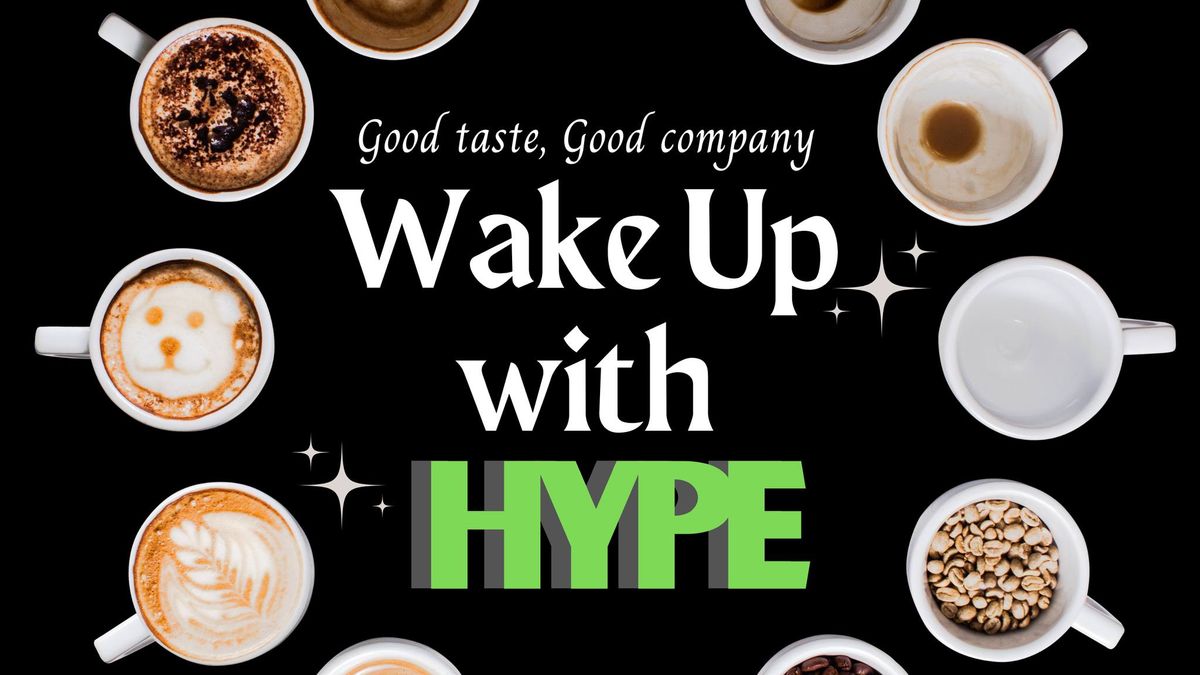 HYPE Your Morning Buzz