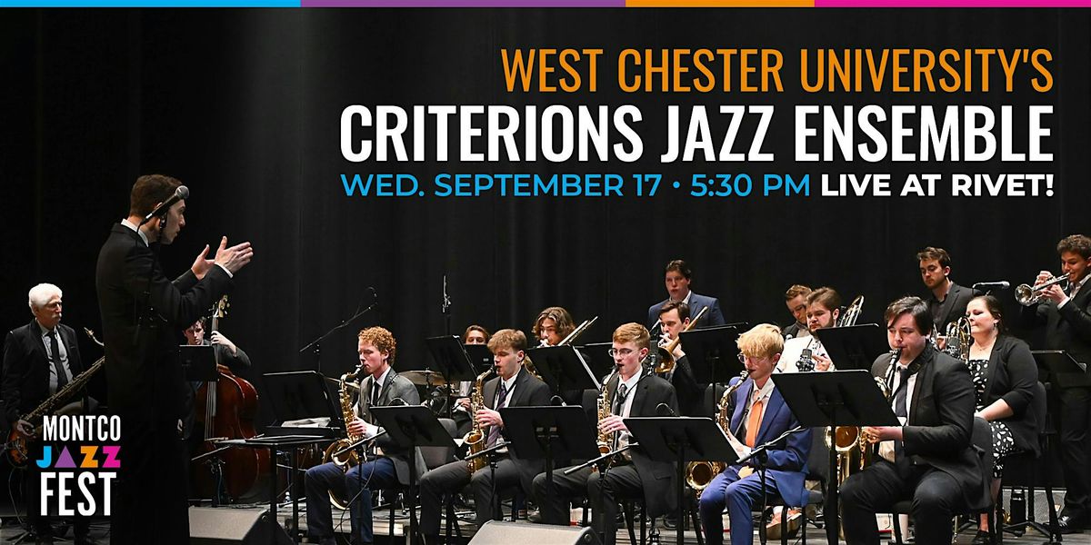 West Chester University's Criterions Jazz Ensemble - LIVE at Rivet!