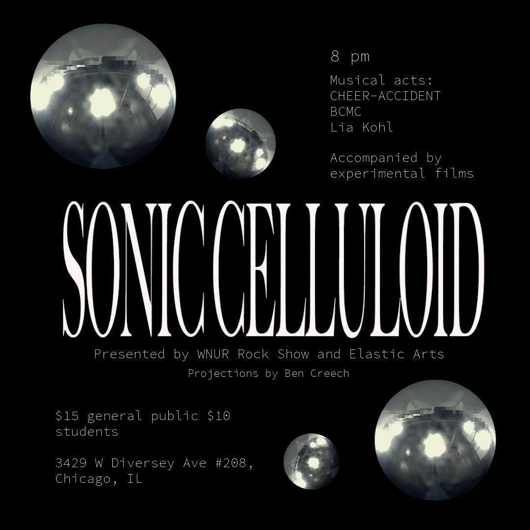 WNUR\u2019s Sonic Celluloid w\/ BCMC, CHEER-ACCIDENT, Lia Kohl