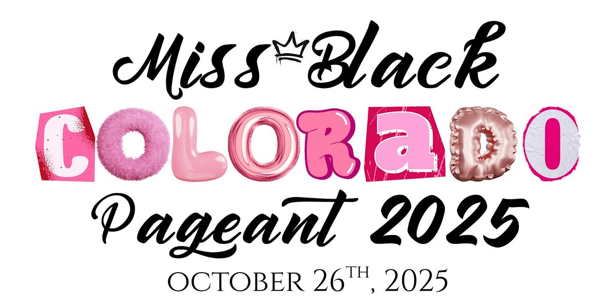 2025-26 Miss Black Colorado Pageant