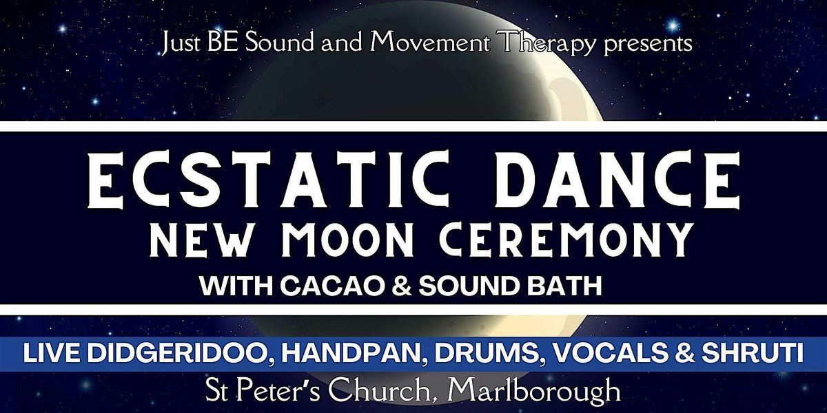 Marlborough Ecstatic Dance Journey & Cacao: New Moon Ceremony +  Live Music