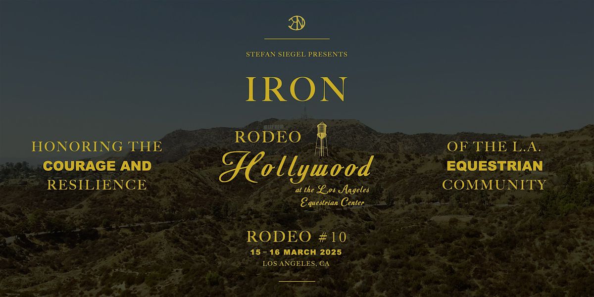 IRON | Rodeo #10 \u2014 Rodeo Hollywood