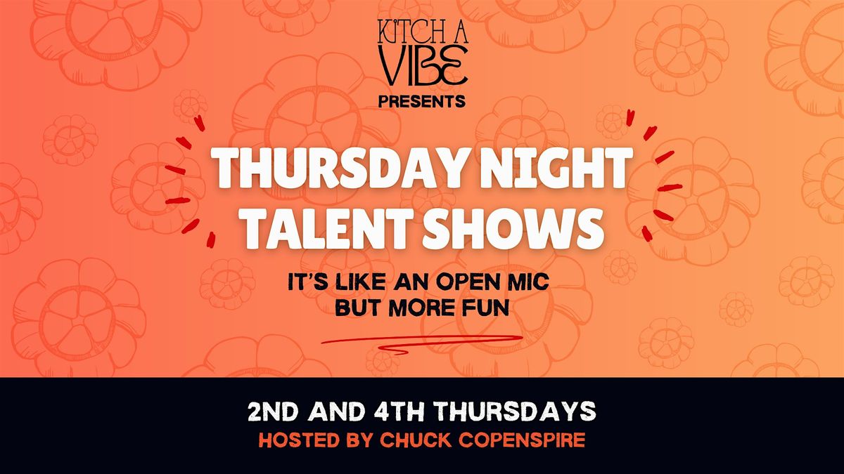 \u2728Thursday Night Talent Shows  at Kitch a Vibe\u2728