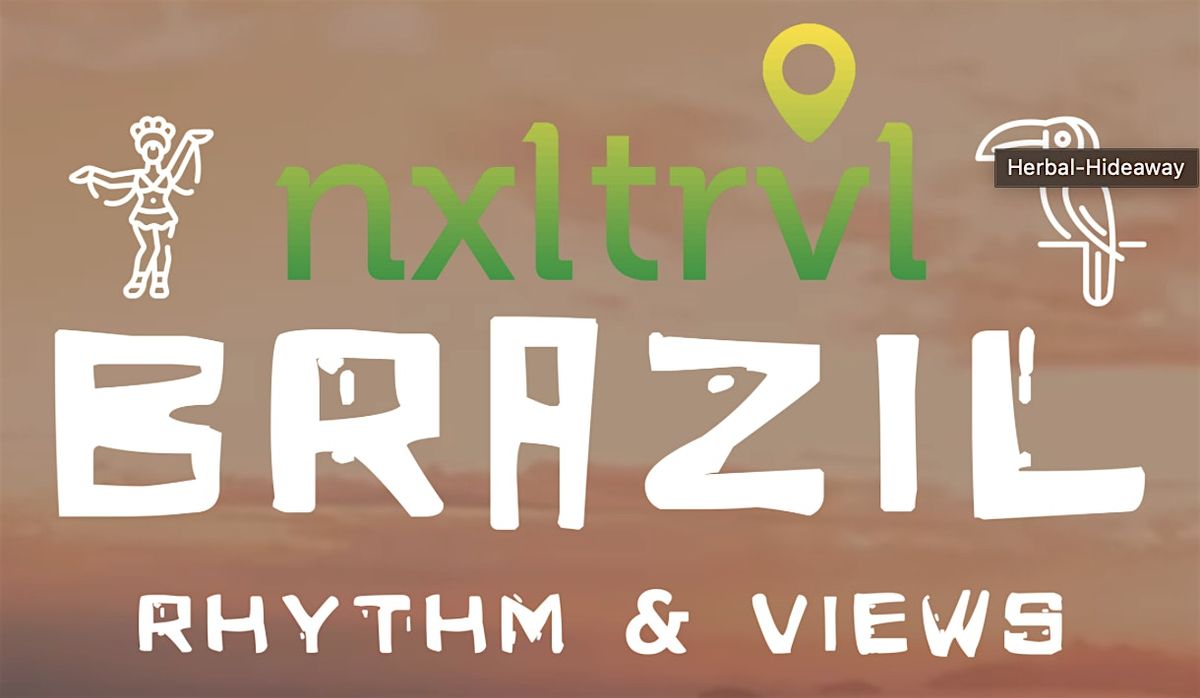 "BRAZIL: Rhythm & Views" presented by #NxlevelTravel