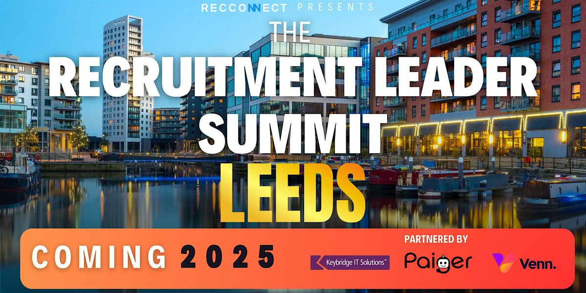 The Leeds Recruitment Leader Summit 2025