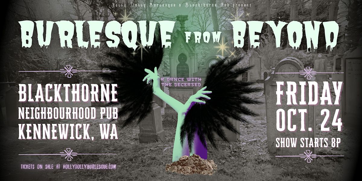 BURLESQUE FROM BEYOND: A Dance With The Deceased