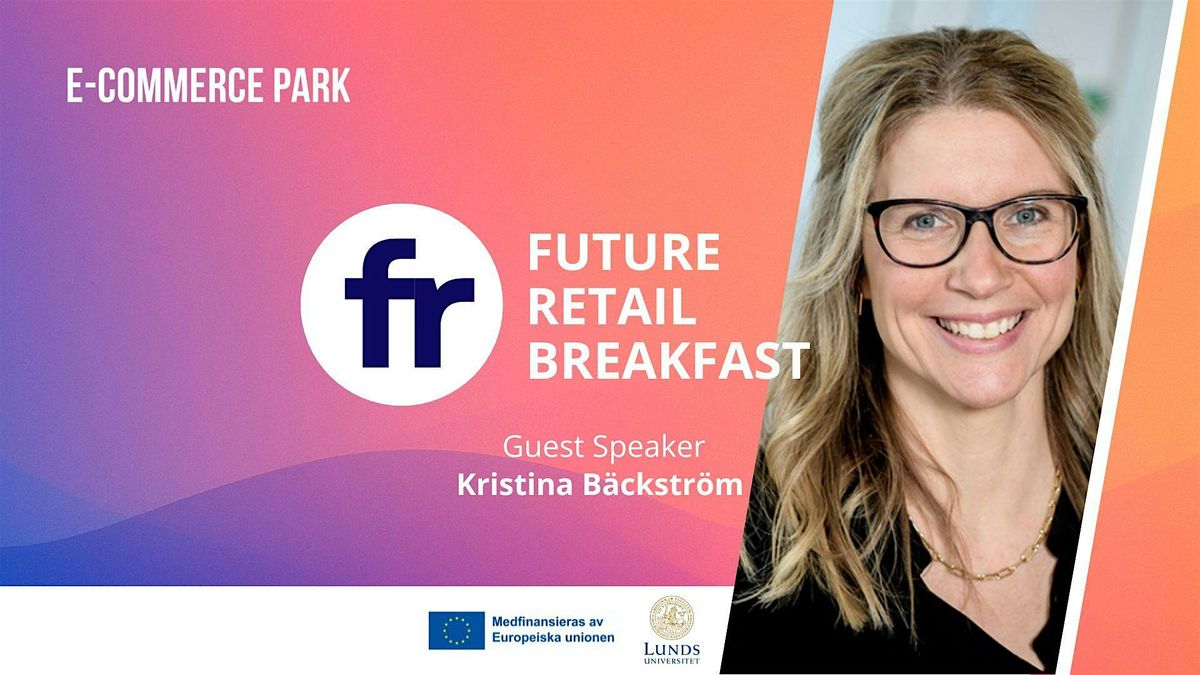 Future Retail Breakfast with Kristina B\u00e4ckstr\u00f6m