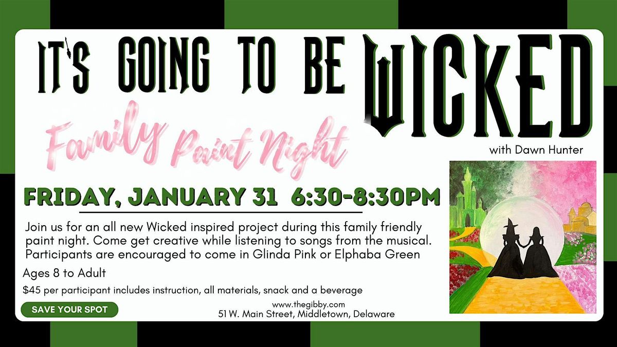 It's Going to be WICKED! Family Paint Night