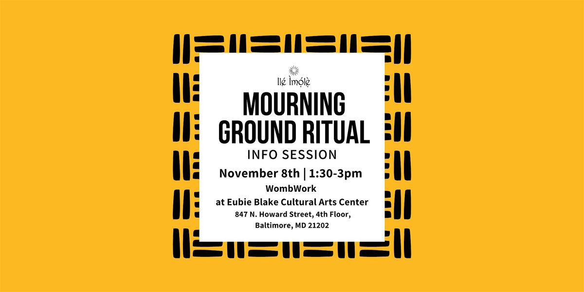 Mourning Ground Informational Session