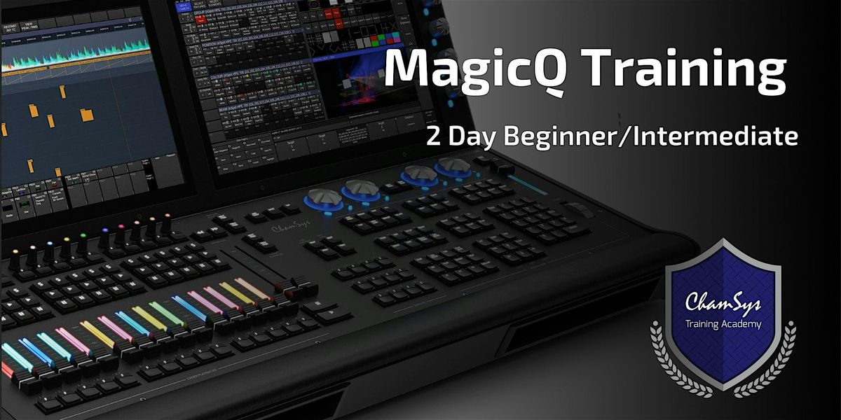 ChamSys MagicQ Training: Burbank, CA: August 2025: Basic\/Intermed - 2day