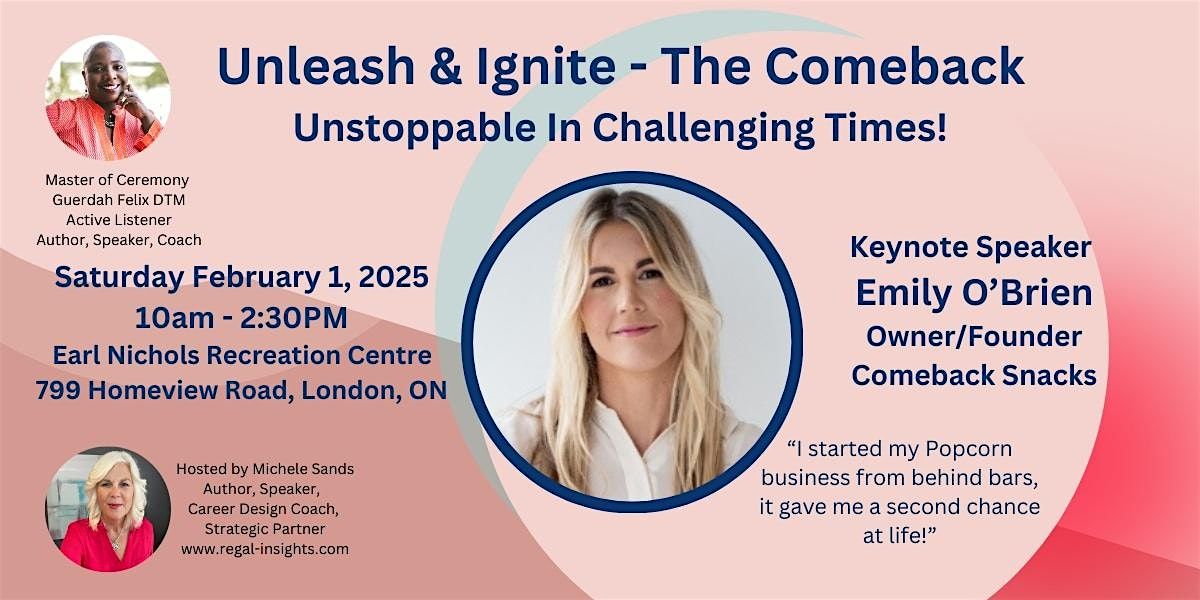 Unleash & Ignite:  The Comeback, Unstoppable In Challenging Times!