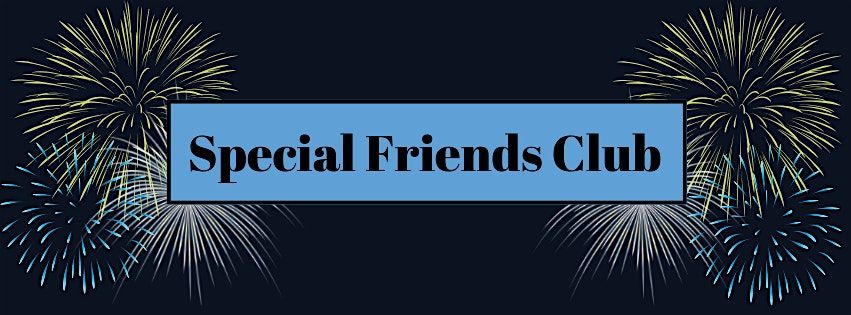 Special Friends Club events