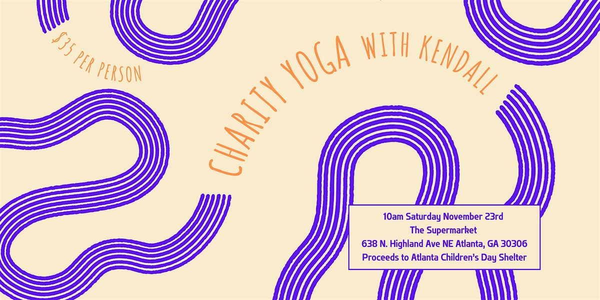 Charity yoga flow with Kendall | Benefiting Atlanta Children's Shelter