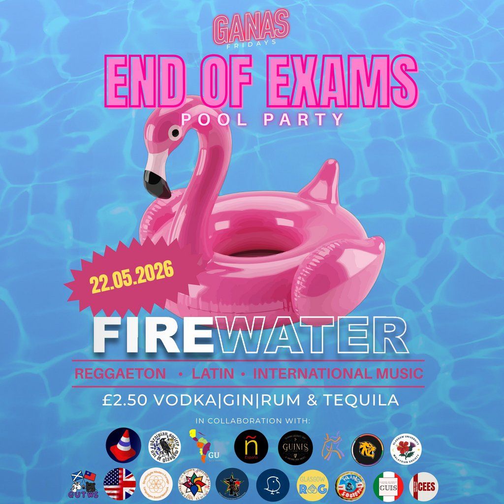 Ganas: End of Exams Pool Party