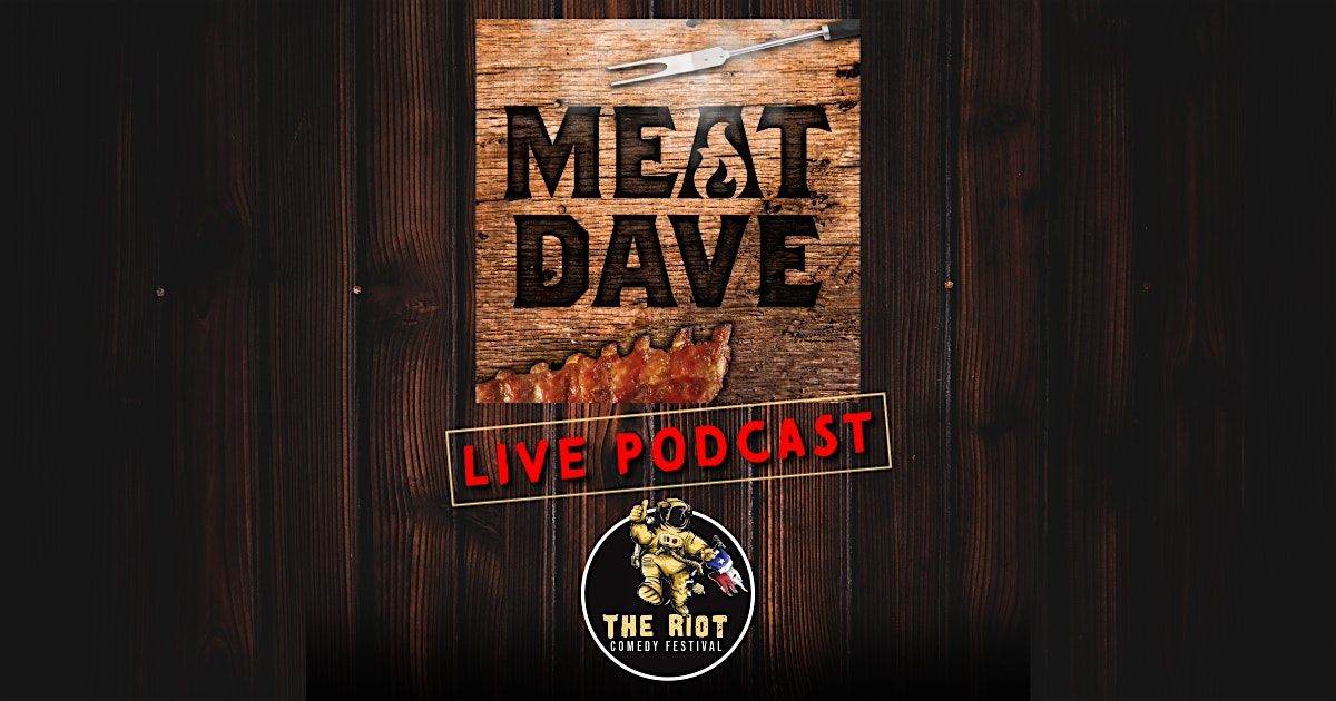 "Meat Dave" Podcast with Dave Williamson Live at The Riot Comedy Festival