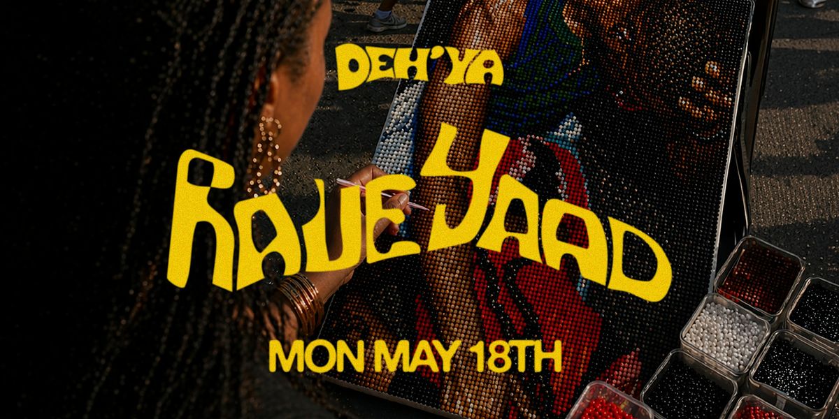 DEH'YA: RAVE YAAD (TORONTO DAY PARTY)