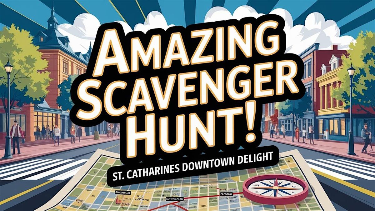 Amazing Scavenger Hunt! - St. Catharines Downtown Delight