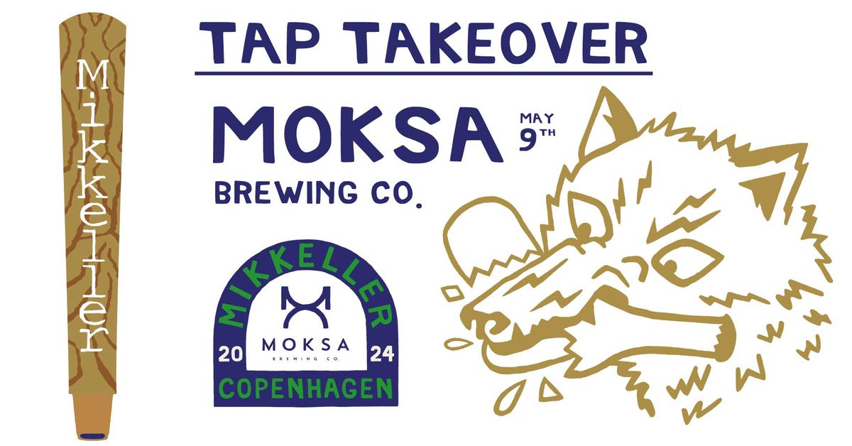Moksa Brewing Co. Tap Takeover