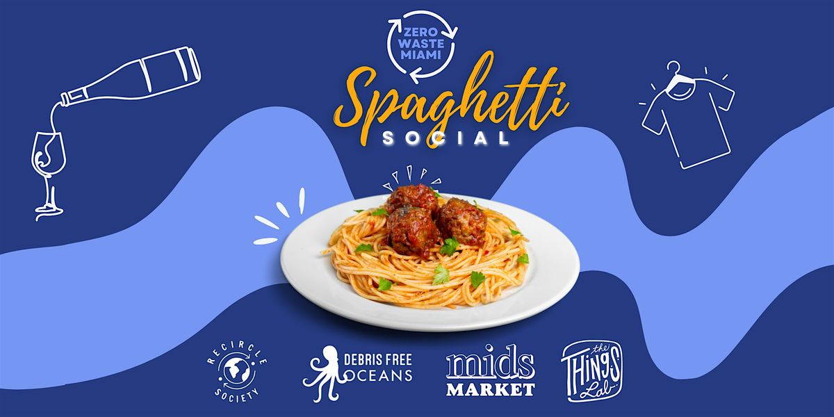 Zero Waste Miami Spaghetti Social