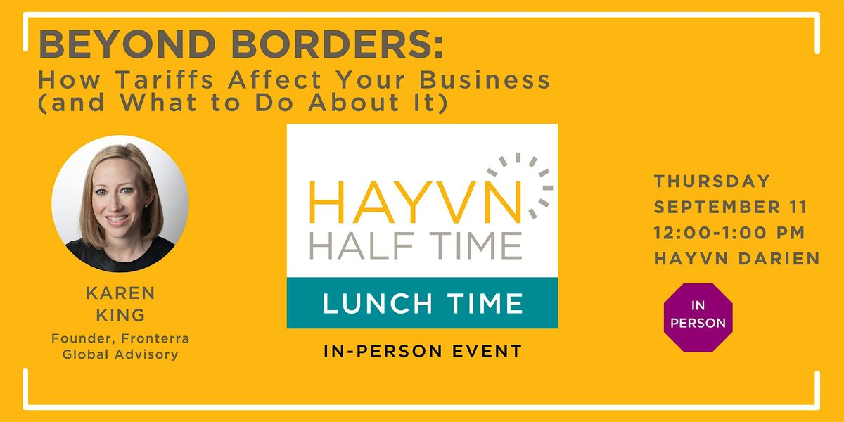 Halftime: Beyond Borders: How Tariffs Affect Your Business
