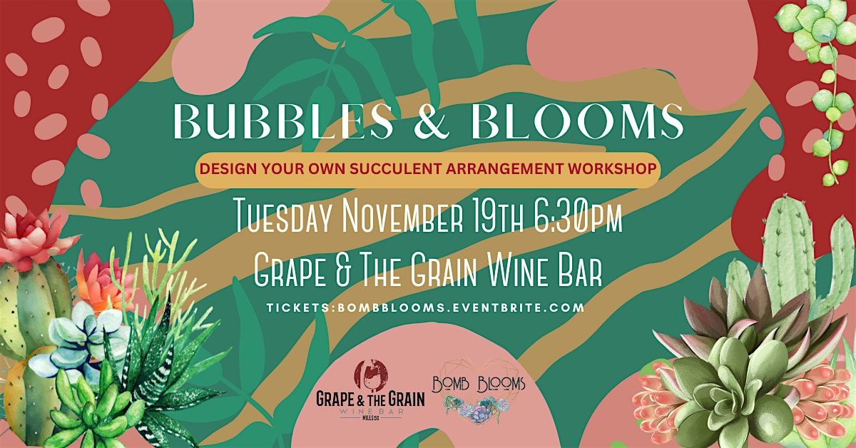 Bubbles & Blooms: Create Your Own Succulent Arrangement Workshop