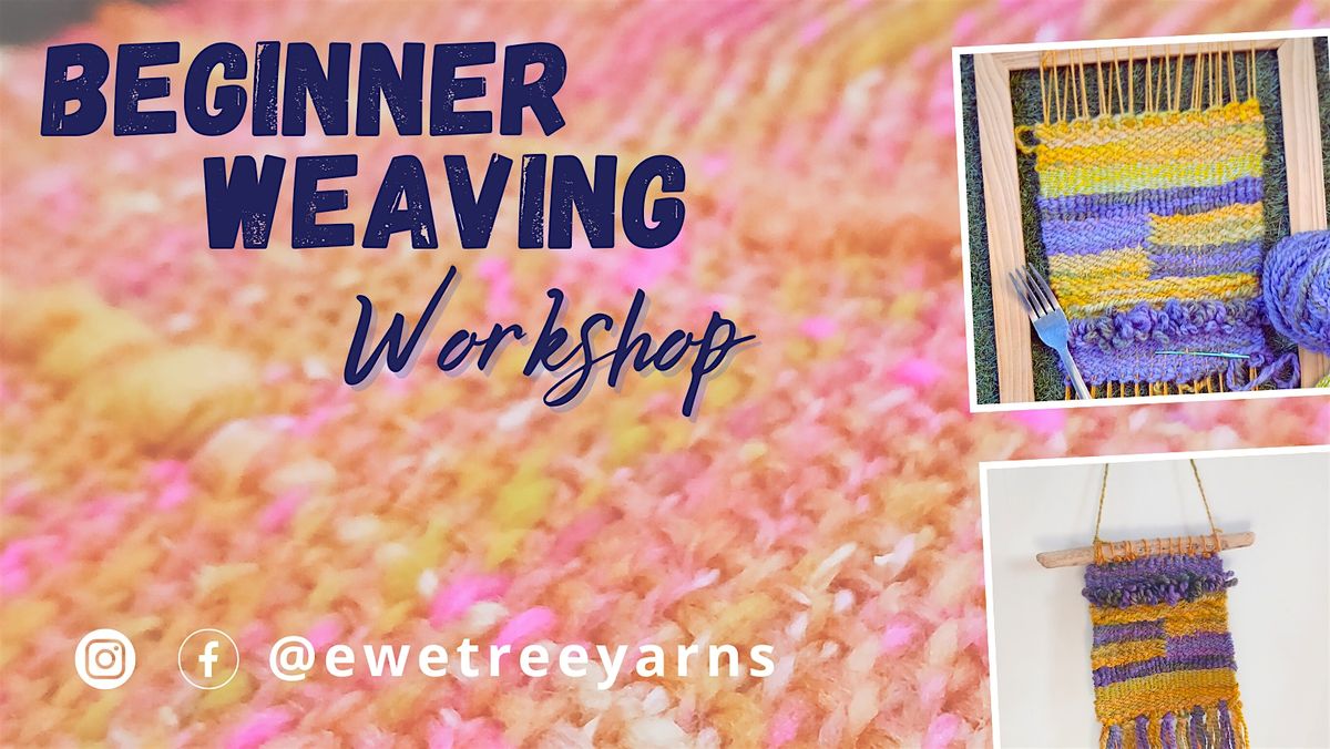 Beginner Weaving Workshop