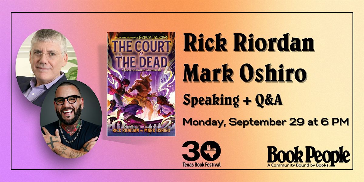 BookPeople and Texas Book Festival Present Rick Riordan and Mark Oshiro