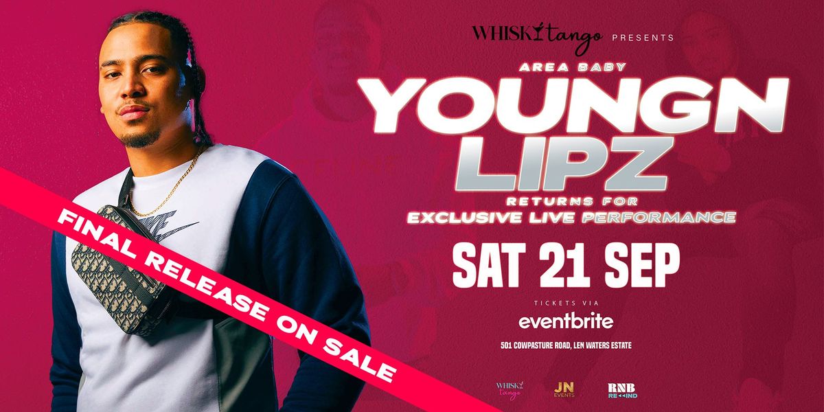 YOUNGN LIPZ Live Performance SAT 21st Sept WHISKY TANGO