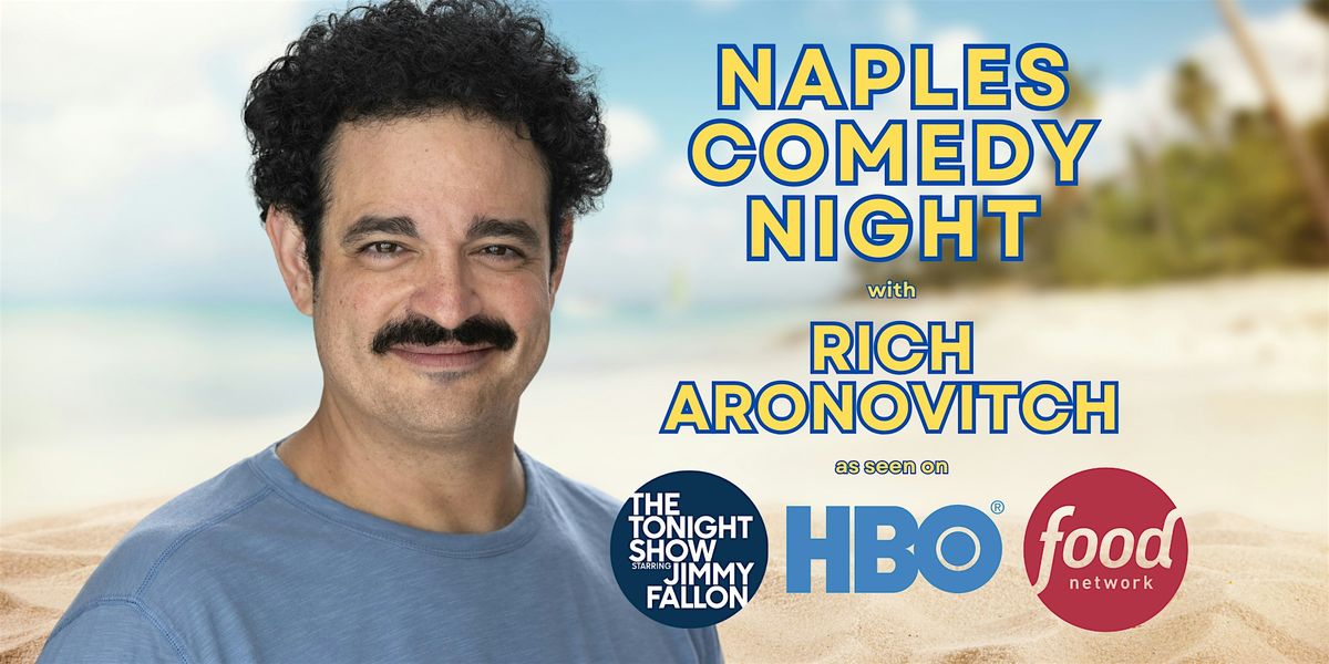 Naples Comedy Night with Rich Aronovitch from The Tonight Show