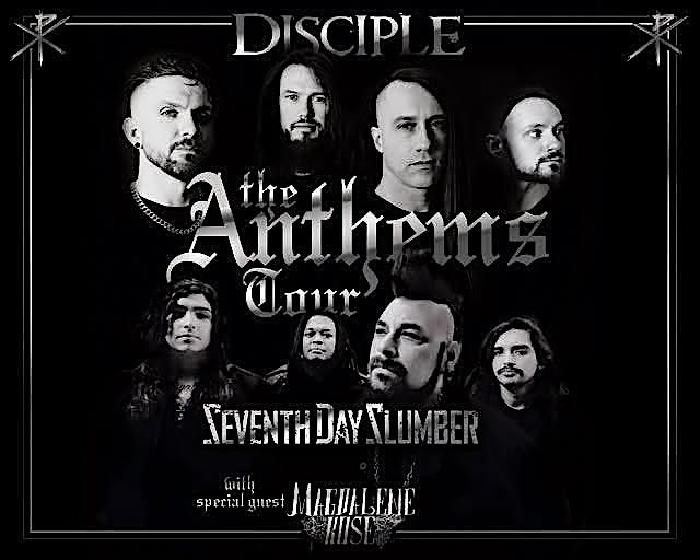 The Anthems Tour with Disciple, Seventh Day Slumber and Magdalene Rose