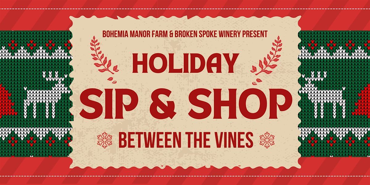 Holiday Sip & Shop "Between The Vines"