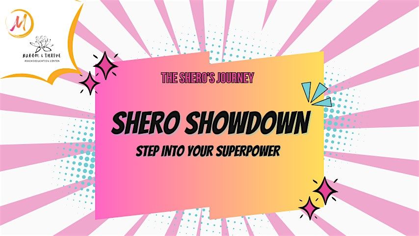 The Shero's Journey - S(hero) Showdown