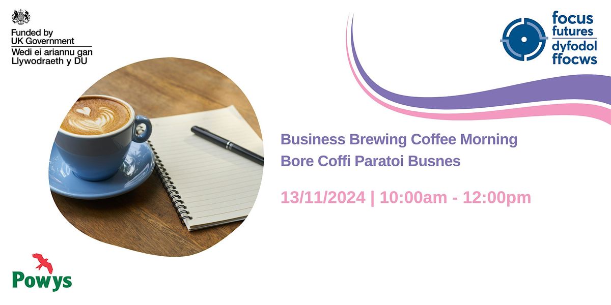 MACHYNLLETH: Business Brewing Coffee Morning | Bore Coffi Paratoi Busnes