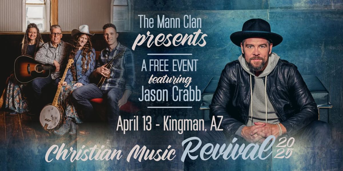 4th Annual Christian Music Revival (Featuring Jason Crabb) - Kingman, AZ