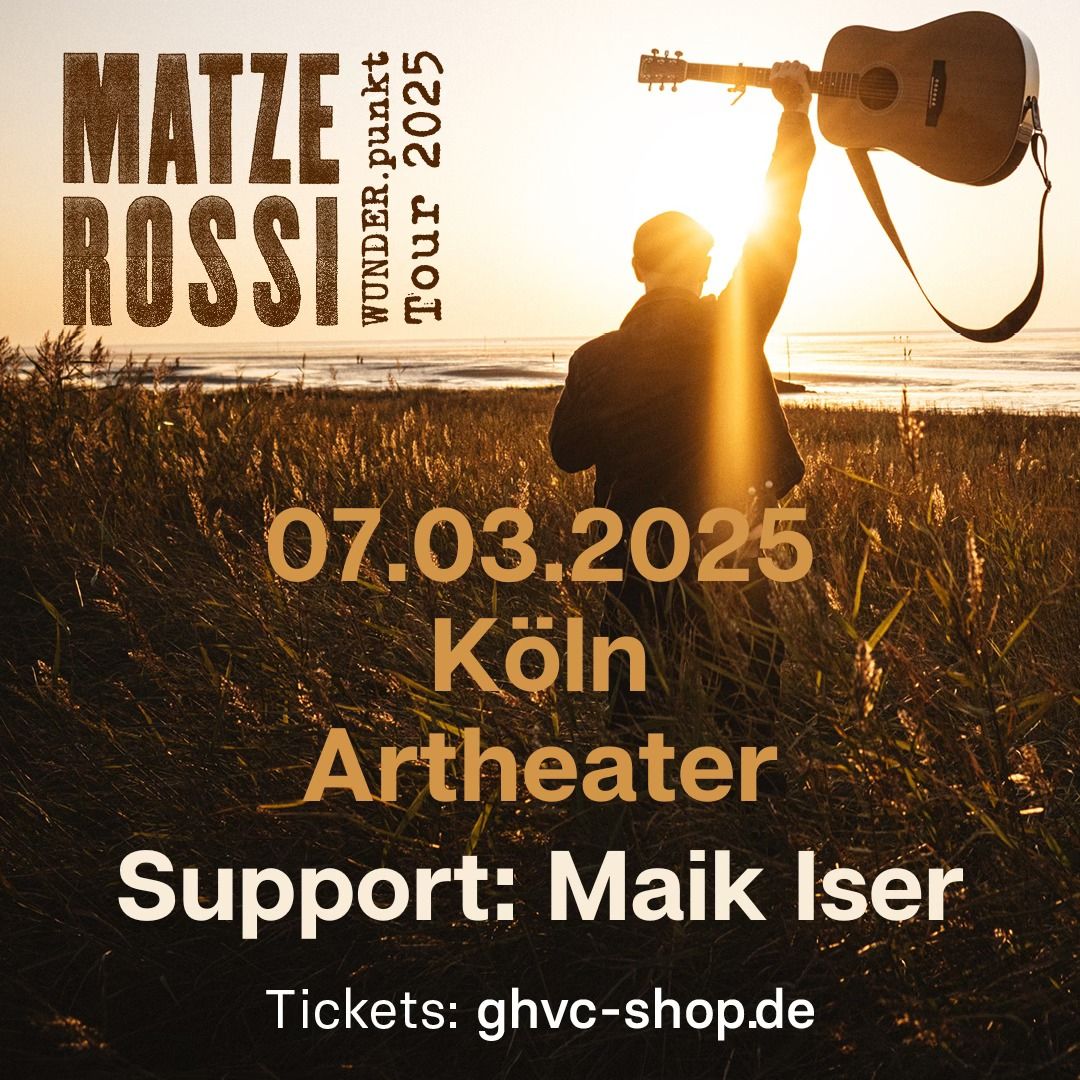 Matze Rossi ||  Artheater - K\u00f6ln