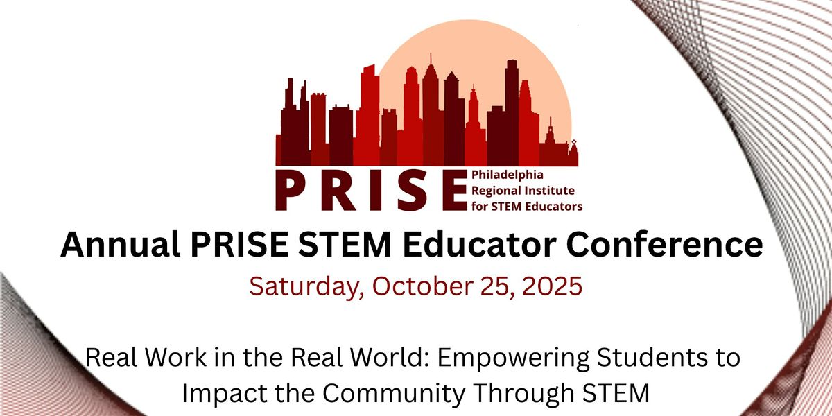 Annual PRISE STEM Educator Conference at the TGR Learning Lab
