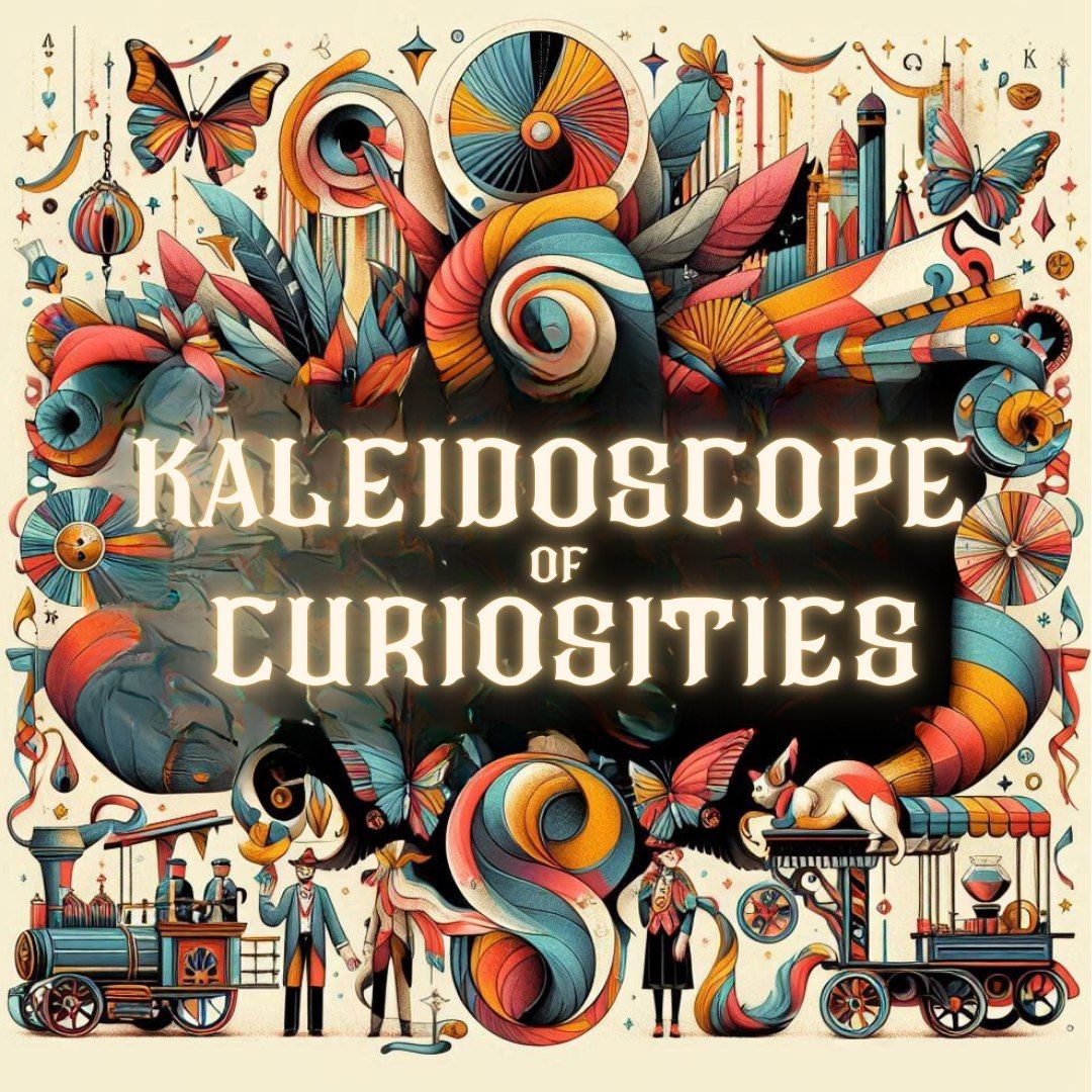 Kaleidoscope of Curiosities Receiving | Saturday, October 19, 2024