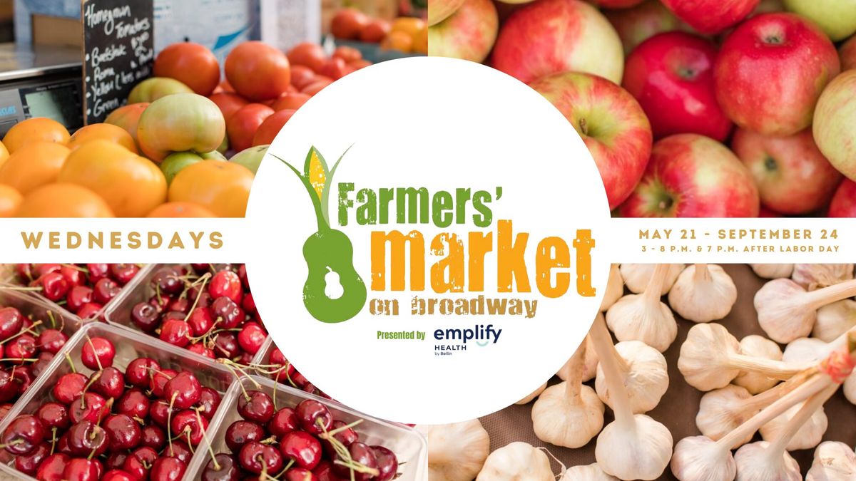 Farmers' Market on Broadway presented by Emplify Health by Bellin