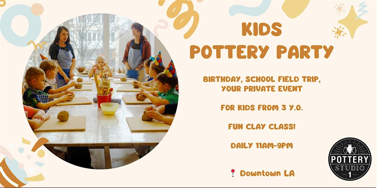 Kids' Pottery Party - Downtown LA