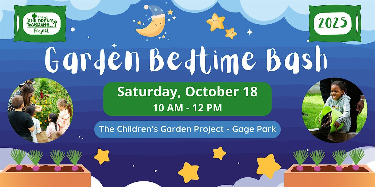 1st Annual Garden Bedtime Bash - The Children's Garden Project
