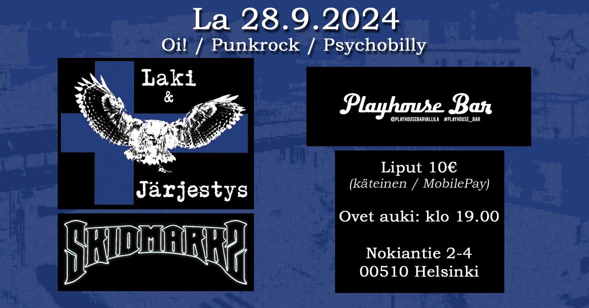 LAKI & J\u00c4RJESTYS + SKIDMARKZ @ Playhouse Bar (HKI)