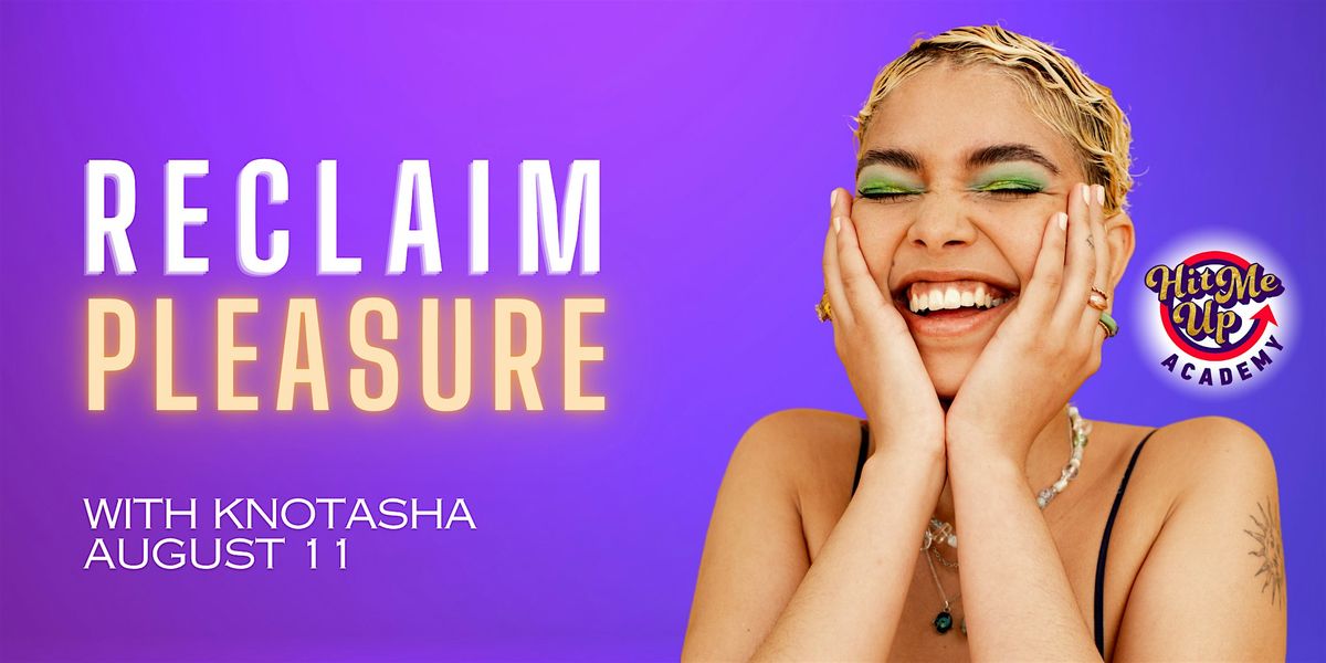 HMU Academy: Reclaim Pleasure