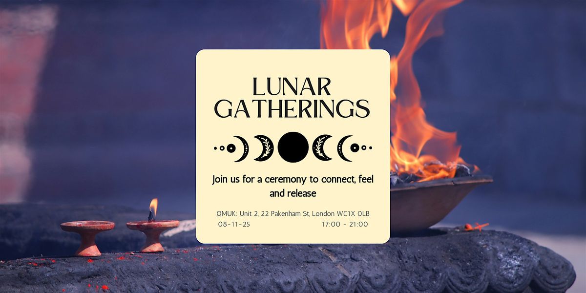 Lunar Gatherings - A ceremony to connect, feel, and release
